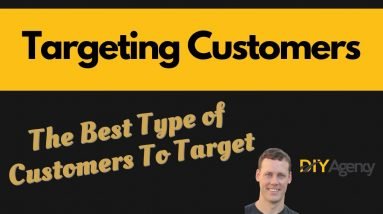 Targeting Customers | The Best Type Of Customers To Target