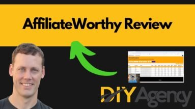 AffiliateWorthy Review and Demo | Is It Worth It?